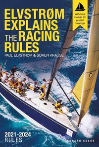 Cover image for Elvstrom Explains the Racing Rules: 2021-2024 Rules (with model boats)