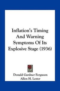 Cover image for Inflation's Timing and Warning Symptoms of Its Explosive Stage (1936)