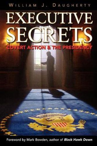 Cover image for Executive Secrets: Covert Action and the Presidency