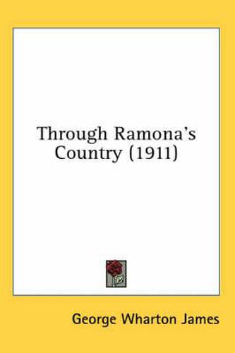 Cover image for Through Ramona's Country (1911)