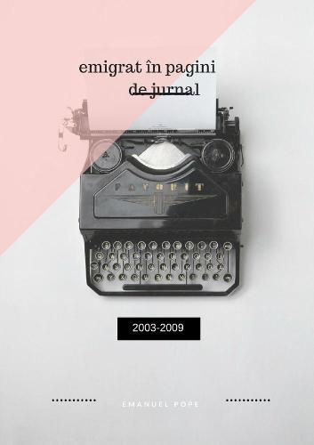 Cover image for Emigrat in pagini de jurnal