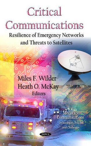 Cover image for Critical Communications: Resilience of Emergency Networks & Threats to Satellites