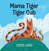 Cover image for Mama Tiger, Tiger Cub