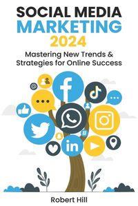 Cover image for Social Media Marketing 2024