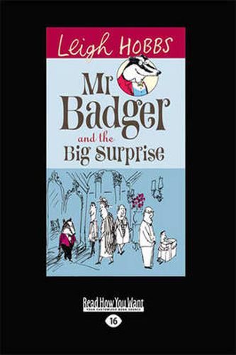 Mr Badger and the Big Surprise: Mr Badger Series (book 1)