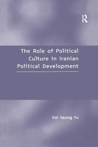 Cover image for The Role of Political Culture in Iranian Political Development