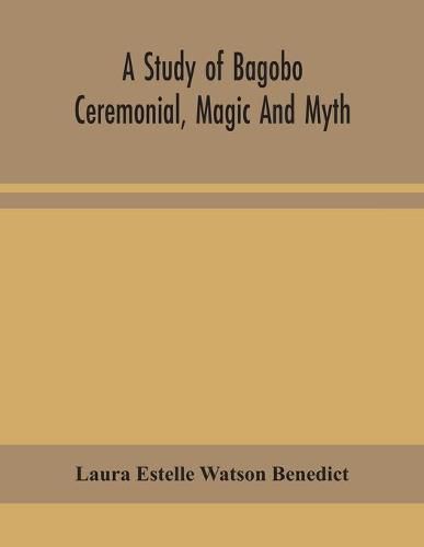 Cover image for A study of Bagobo ceremonial, magic and myth