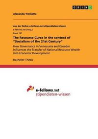 Cover image for The Resource Curse in the Context of  Socialism of the 21st Century