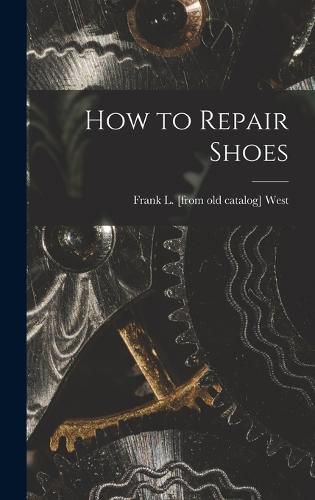 Cover image for How to Repair Shoes