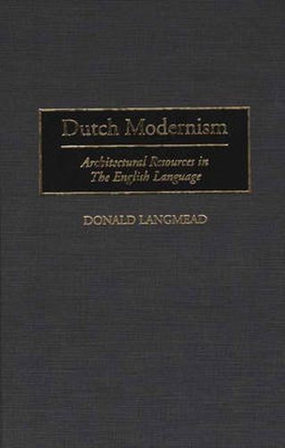 Dutch Modernism: Architectural Resources in the English Language