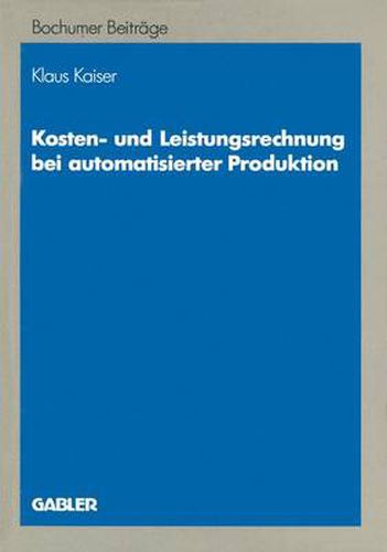 Cover image for Kosten- und Leistungsrechnung bei Automatisierter Produktion
