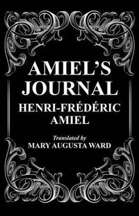 Cover image for Amiel's Journal: The Journal Intime of Henri Frederic Amiel