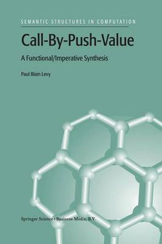 Cover image for Call-By-Push-Value: A Functional/Imperative Synthesis