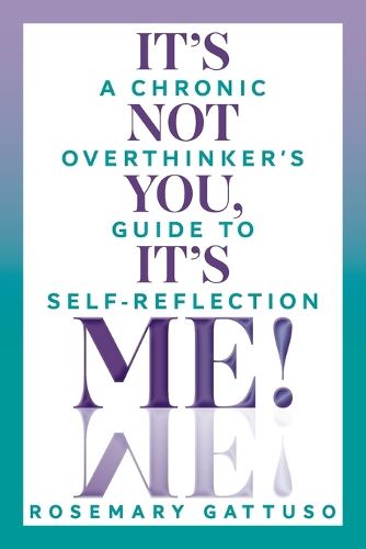 Cover image for It's Not You - It's Me!