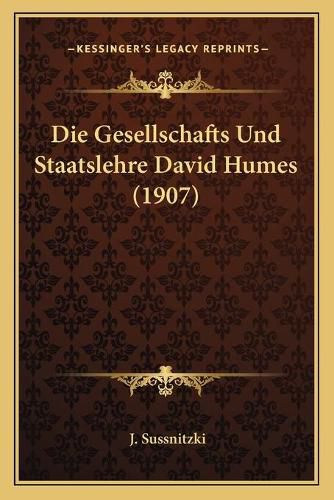 Cover image for Die Gesellschafts Und Staatslehre David Humes (1907)