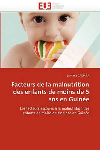 Cover image for Facteurs de La Malnutrition Des Enfants de Moins de 5 ANS En Guinee