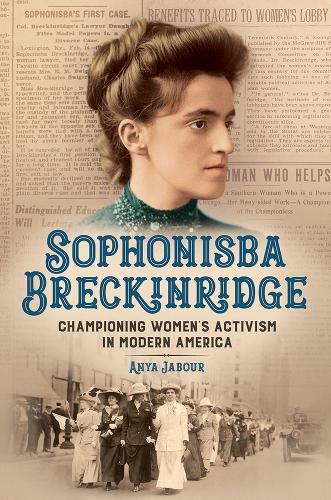 Cover image for Sophonisba Breckinridge: Championing Women's Activism in Modern America