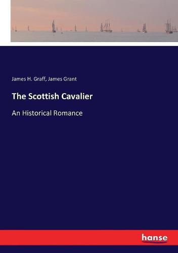 The Scottish Cavalier: An Historical Romance