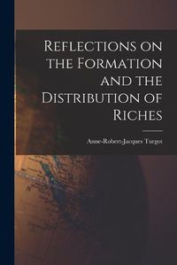 Cover image for Reflections on the Formation and the Distribution of Riches