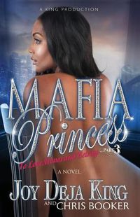 Cover image for Mafia Princess Part 3 to Love, Honor and Betray