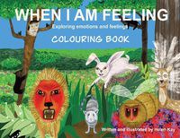 Cover image for When I Am Feeling - Colouring Book