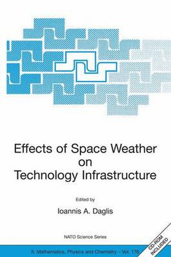 Cover image for Effects of Space Weather on Technology Infrastructure: Proceedings of the NATO ARW on Effects of Space Weather on Technology Infrastructure, Rhodes, Greece, from 25 to 29 March 2003.