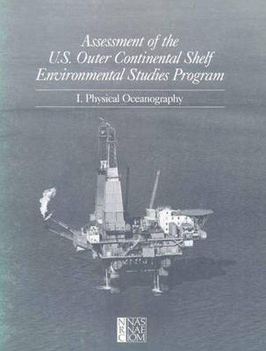 Assessment of the U.S. Outer Continental Shelf Environmental Studies Program: I. Physical Oceanography