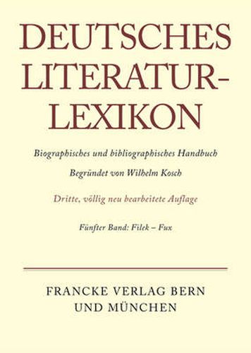 Deutsches Literatur-Lexikon, Band 5, Filek - Fux