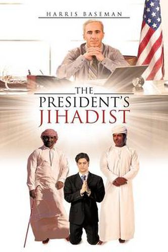 Cover image for The President's Jihadist