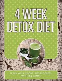 Cover image for 4 Week Detox Diet: Track Your Weight Loss Progress (with BMI Chart)