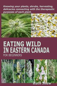 Cover image for Eating Wild in Eastern Canada for Beginners