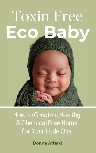 Cover image for Toxin Free Eco Baby