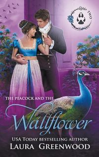Cover image for The Peacock and the Wallflower