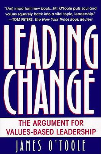 Cover image for Leading Change: The Argument For Values-Based Leadership