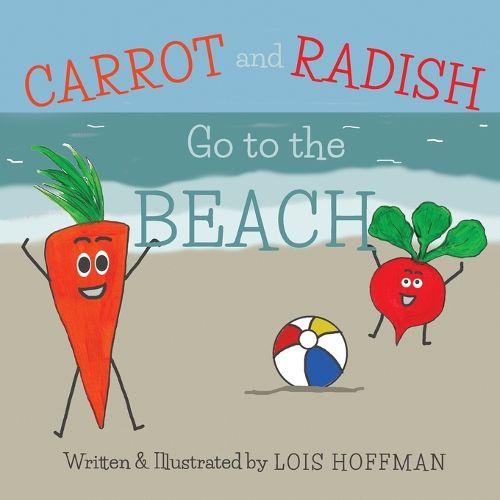 Cover image for Carrot and Radish Go to the Beach