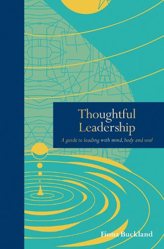 Cover image for Thoughtful Leadership: A guide to leading with mind, body and soul