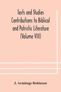 Cover image for Texts and Studies Contributions to Biblical and Patristic Literature (Volume VIII) No. 1 The liturgical homilies of Narsai
