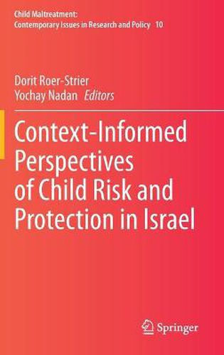 Cover image for Context-Informed Perspectives of Child Risk and Protection in Israel