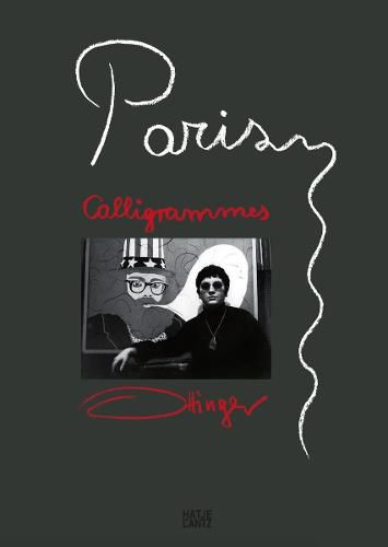 Paris Calligrammes: (English, German & French edition): Landscape of memory. Ulrike Ottinger