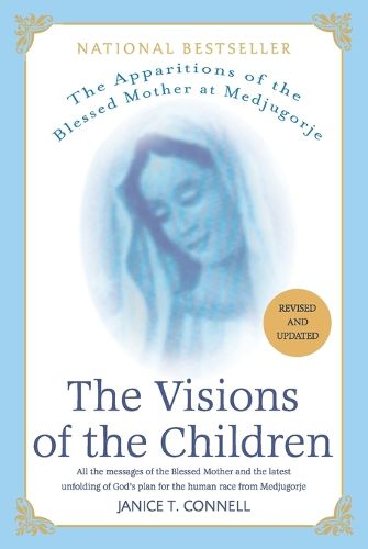 Cover image for The Visions of the Children: The Apparitions of the Blessed Mother at Medjugorje