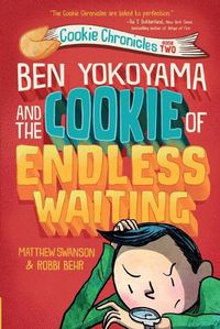 Cover image for Ben Yokoyama and the Cookie of Endless Waiting