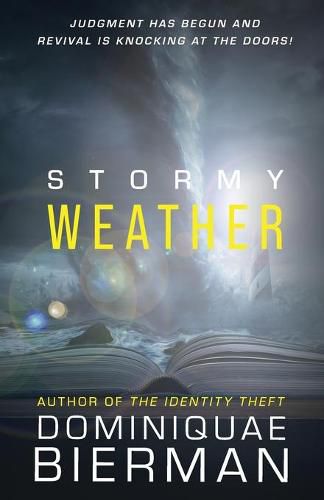 Cover image for Stormy Weather: Judgment has Begun and Revival is Knocking at the Doors!