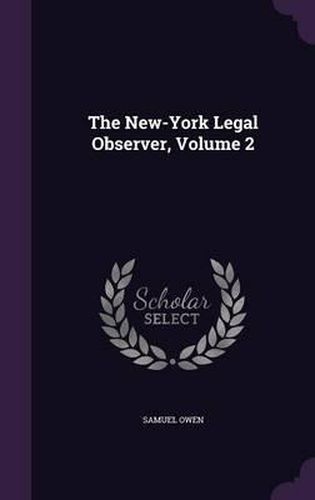 Cover image for The New-York Legal Observer, Volume 2