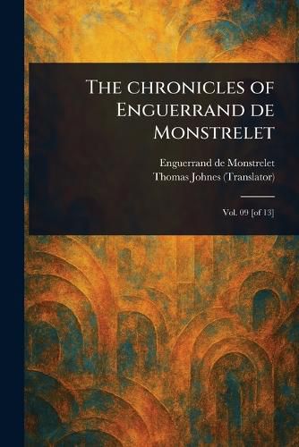 Cover image for The Chronicles of Enguerrand De Monstrelet