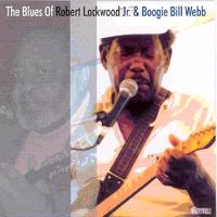 Cover image for The Blues Of Robert Lockwood Jr. & Boogie Bill Webb