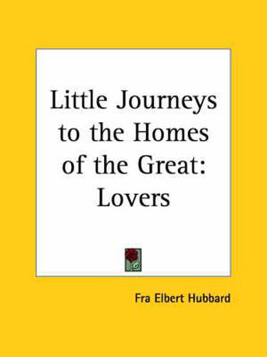 Cover image for Little Journeys to the Homes of the Great
