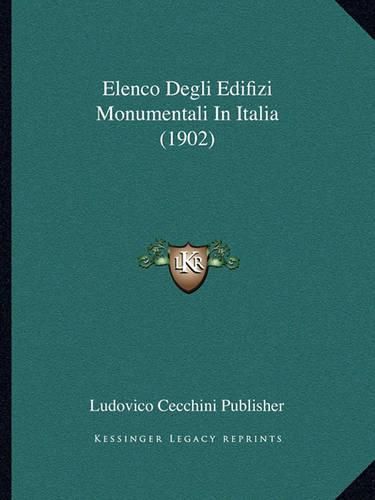 Cover image for Elenco Degli Edifizi Monumentali in Italia (1902)