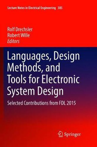 Cover image for Languages, Design Methods, and Tools for Electronic System Design: Selected Contributions from FDL 2015