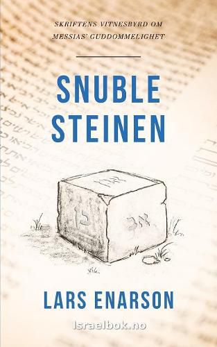 Cover image for Snublesteinen: Skriftenes vitnesbyrd om Messias' guddommelighet