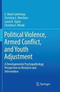 Cover image for Political Violence, Armed Conflict, and Youth Adjustment: A Developmental Psychopathology Perspective on Research and Intervention